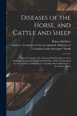 Diseases of the Horse, and Cattle and Sheep - Robert McClure