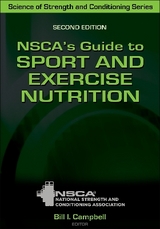 NSCA's Guide to Sport and Exercise Nutrition - Campbell, Bill; NSCA -National Strength & Conditioning Association