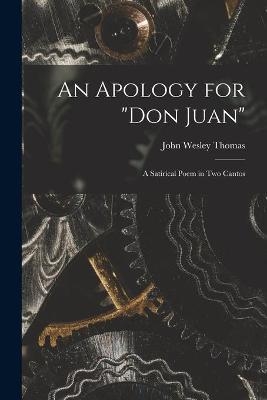 An Apology for "Don Juan" - John Wesley 1798-1872 Thomas