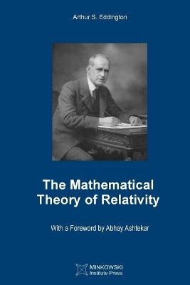 The Mathematical Theory of Relativity - Arthur S Eddington