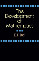 Development of Mathematics -  E. T. Bell