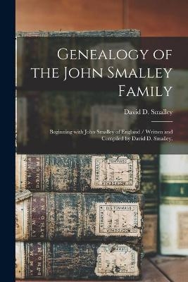 Genealogy of the John Smalley Family - David D Smalley