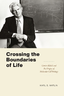 Crossing the Boundaries of Life - Karl S. Matlin