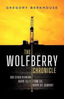 The Wolfberry Chronicle - Gregory Berkhouse