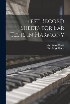 Test Record Sheets for Ear Tests in Harmony - Carl Paige 1885-1947 Wood