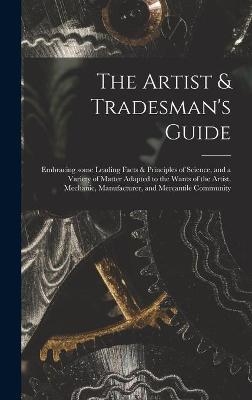 The Artist & Tradesman's Guide -  Anonymous