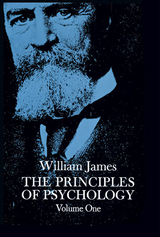 Principles of Psychology, Vol. 1 -  William James