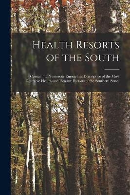 Health Resorts of the South -  Anonymous