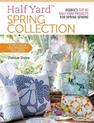 Half Yard™ Spring Collection - Debbie Shore