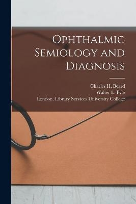 Ophthalmic Semiology and Diagnosis [electronic Resource] - 