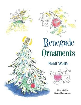 Renegade Ornaments - Heidi Wolfe