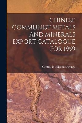 Chinese Communist Metals and Minerals Export Catalogue for 1959 - 