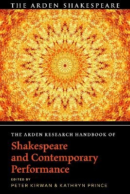 The Arden Research Handbook of Shakespeare and Contemporary Performance - 