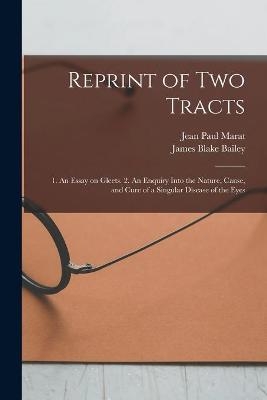 Reprint of Two Tracts - Jean Paul 1743-1793 Marat, James Blake Bailey