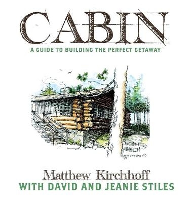 Cabin - Matthew D Kirchhoff, David Stiles, Jeanie Stiles