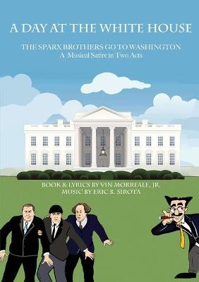 A Day At The White House - Vin Morreale