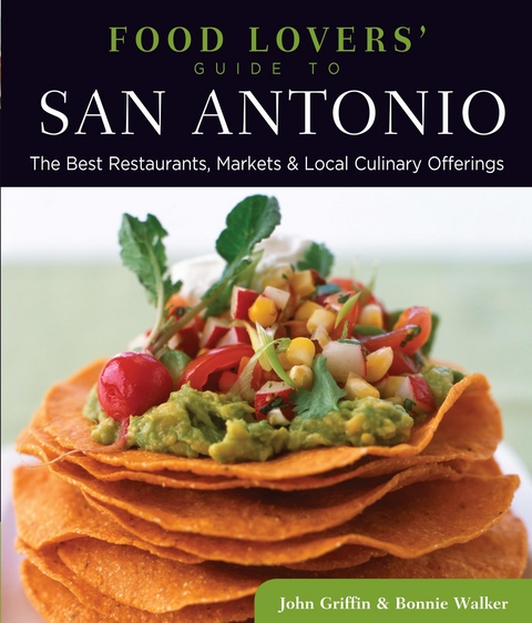 Food Lovers' Guide to(R) San Antonio -  John Griffin,  Bonnie Walker