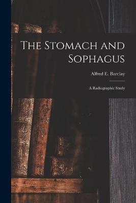 The Stomach and Sophagus - 