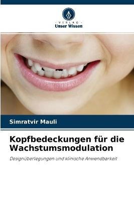 Kopfbedeckungen für die Wachstumsmodulation - Simratvir Mauli