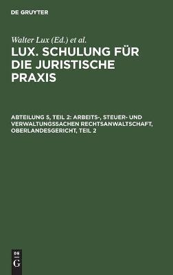 Arbeits-, Steuer- und Verwaltungssachen Rechtsanwaltschaft, Oberlandesgericht, Teil 2 - 