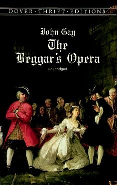 Beggar's Opera -  John Gay