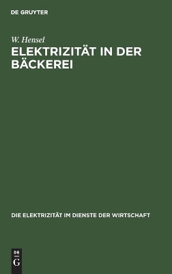 ElektrizitÃ¤t in der BÃ¤ckerei - W. Hensel