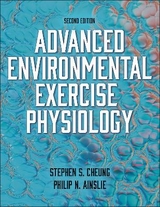 Advanced Environmental Exercise Physiology - Cheung, Stephen S.; Ainslie, Philip