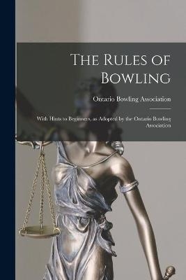 The Rules of Bowling [microform] - 