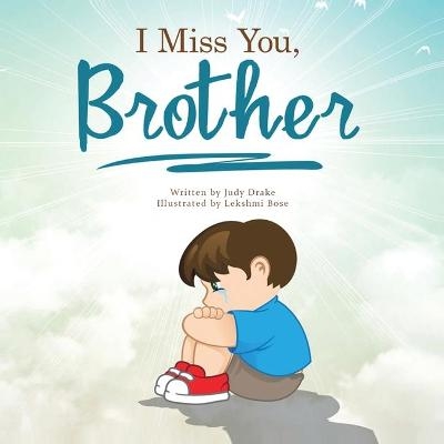 I Miss You, Brother - Judy Drake