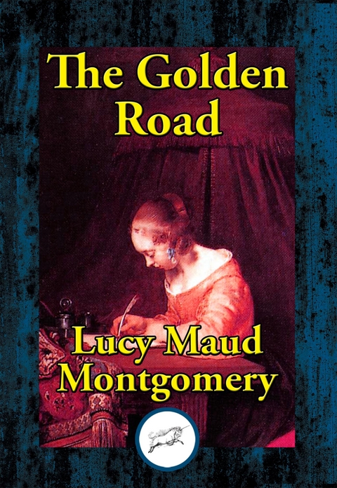 Golden Road -  Lucy Maud Montgomery