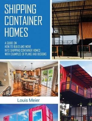 Shipping Container Homes - Louis Meier