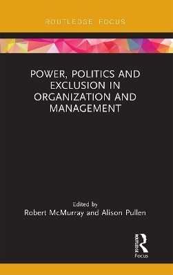 Power, Politics and Exclusion in Organization and Management - 