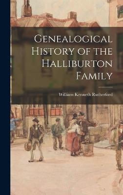 Genealogical History of the Halliburton Family - William Kenneth Rutherford