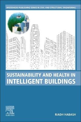 Sustainability and Health in Intelligent Buildings - Riadh Habash