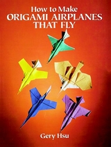 How to Make Origami Airplanes That Fly -  Gery Hsu