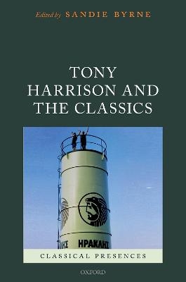 Tony Harrison and the Classics - 