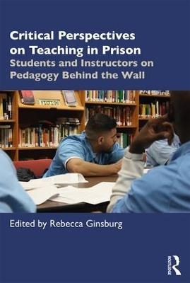 Critical Perspectives on Teaching in Prison - 