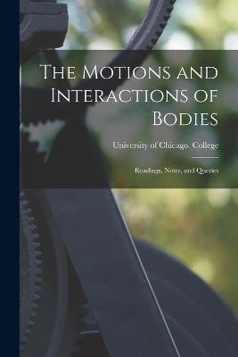 The Motions and Interactions of Bodies; Readings, Notes, and Queries - 