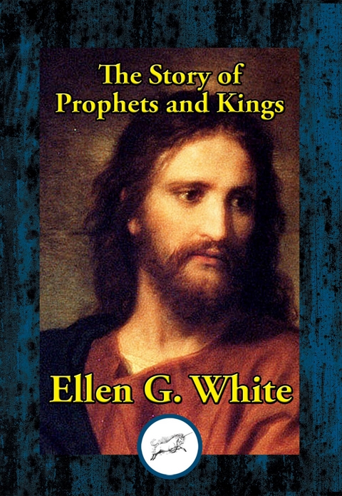 Story of Prophets and Kings -  Ellen G. White