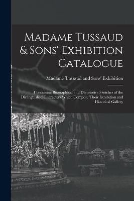 Madame Tussaud & Sons' Exhibition Catalogue - 