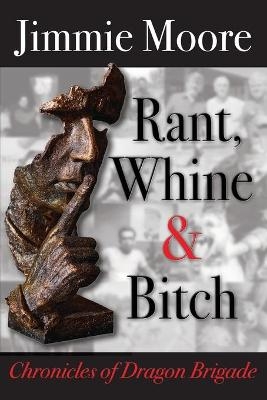 Rant, Whine & Bitch - Jimmie Moore