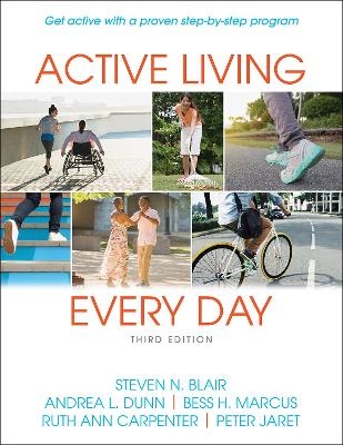 Active Living Every Day - Steven N. Blair, Andrea L. Dunn, Bess H. Marcus, Ruth Ann Carpenter, Peter Jaret