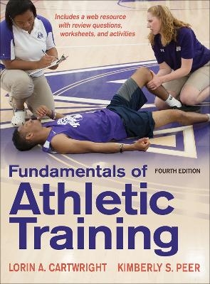 Fundamentals of Athletic Training - Lorin A. Cartwright, Kimberly S. Peer