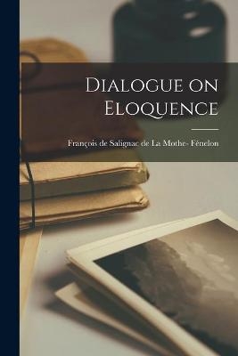 Dialogue on Eloquence - 