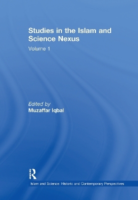 Studies in the Islam and Science Nexus - 