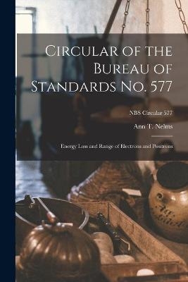 Circular of the Bureau of Standards No. 577 - Ann T Nelms