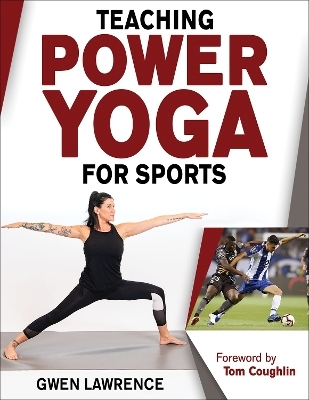 Teaching Power Yoga for Sports - Gwen Lawrence