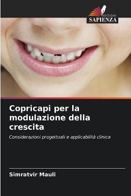 Copricapi per la modulazione della crescita - Simratvir Mauli