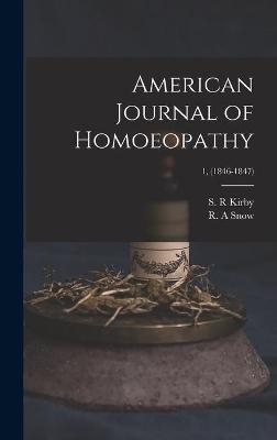 American Journal of Homoeopathy; 1, (1846-1847) - 