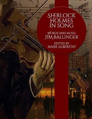 Sherlock Holmes In Song - JIM BALLINGER